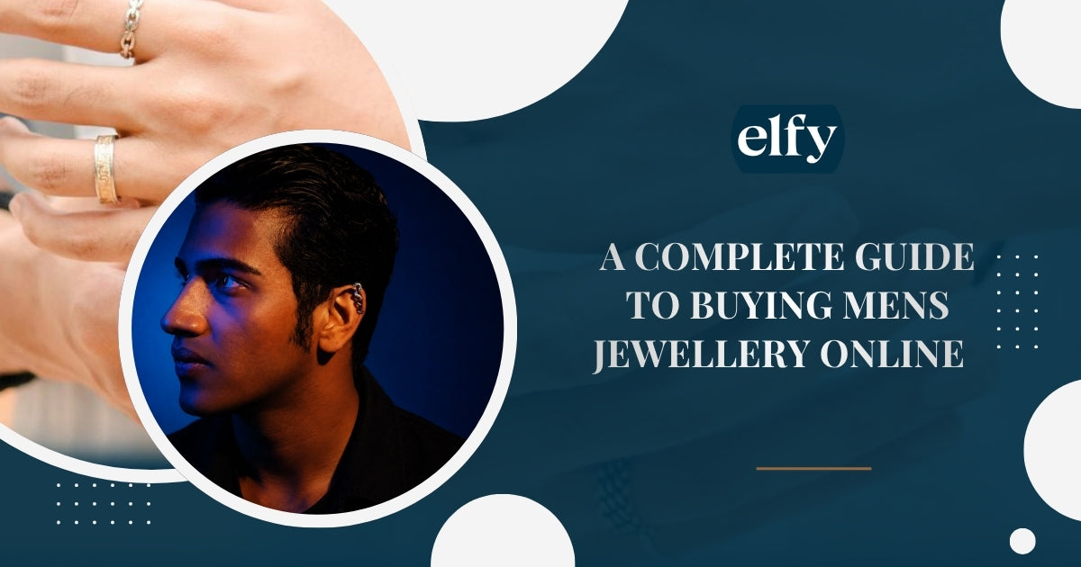A Complete Guide to Buying Men's Jewellery Online in India