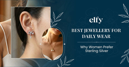 Best Daily Wear Jewellery: Why Women Prefer Sterling Silver